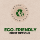 eco friendly print options