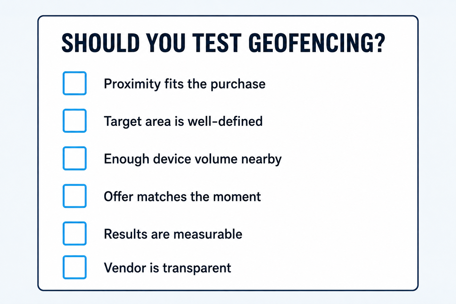 Geofencing advertising for local businesses six-question checklist for deciding whether to test geofencing